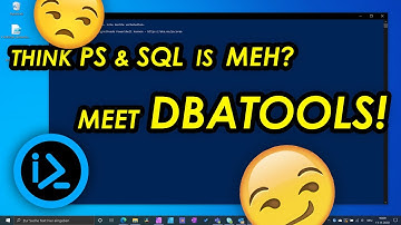 Think PowerShell and SQL is meh? Meet DBATOOLS!