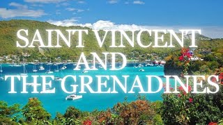 Saint Vincent and the Grenadines: A Hidden Paradise Explored