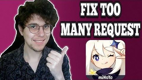 Hoe u te veel verzoeken kunt oplossen Probeer het later opnieuw op Genshin Impact