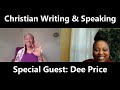 Christian writing  speaking  special guest dee price  host jacqui wilson