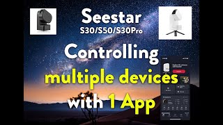 Одно приложение Seestar позволяет управлять несколькими устройствами Seestar (S30/S50/S30Pro) одн... screenshot 4