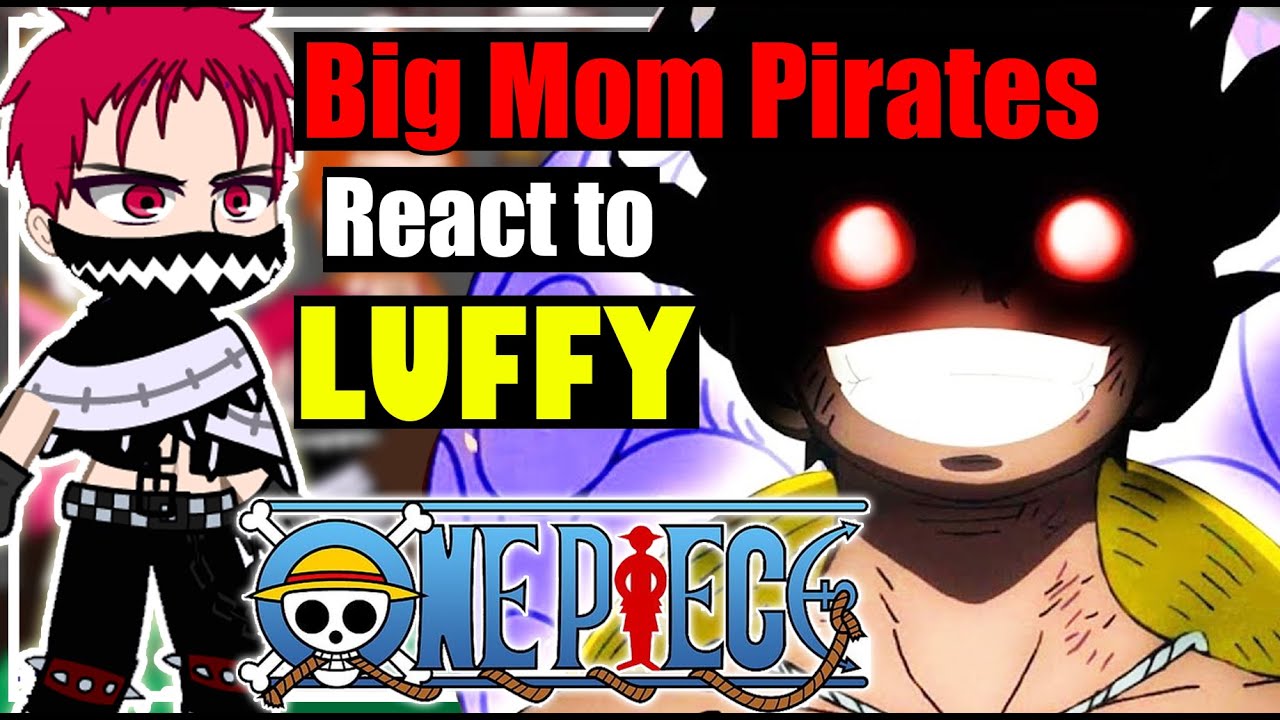 👒 Big Mom Pirates React To Luffy | Full Part | Gacha Club | One piece react 👒