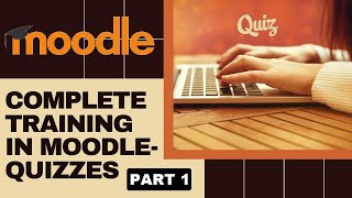 Complete training in Moodle Quizzes 2020 Part 1 #teachOnline #Moodlequizzes