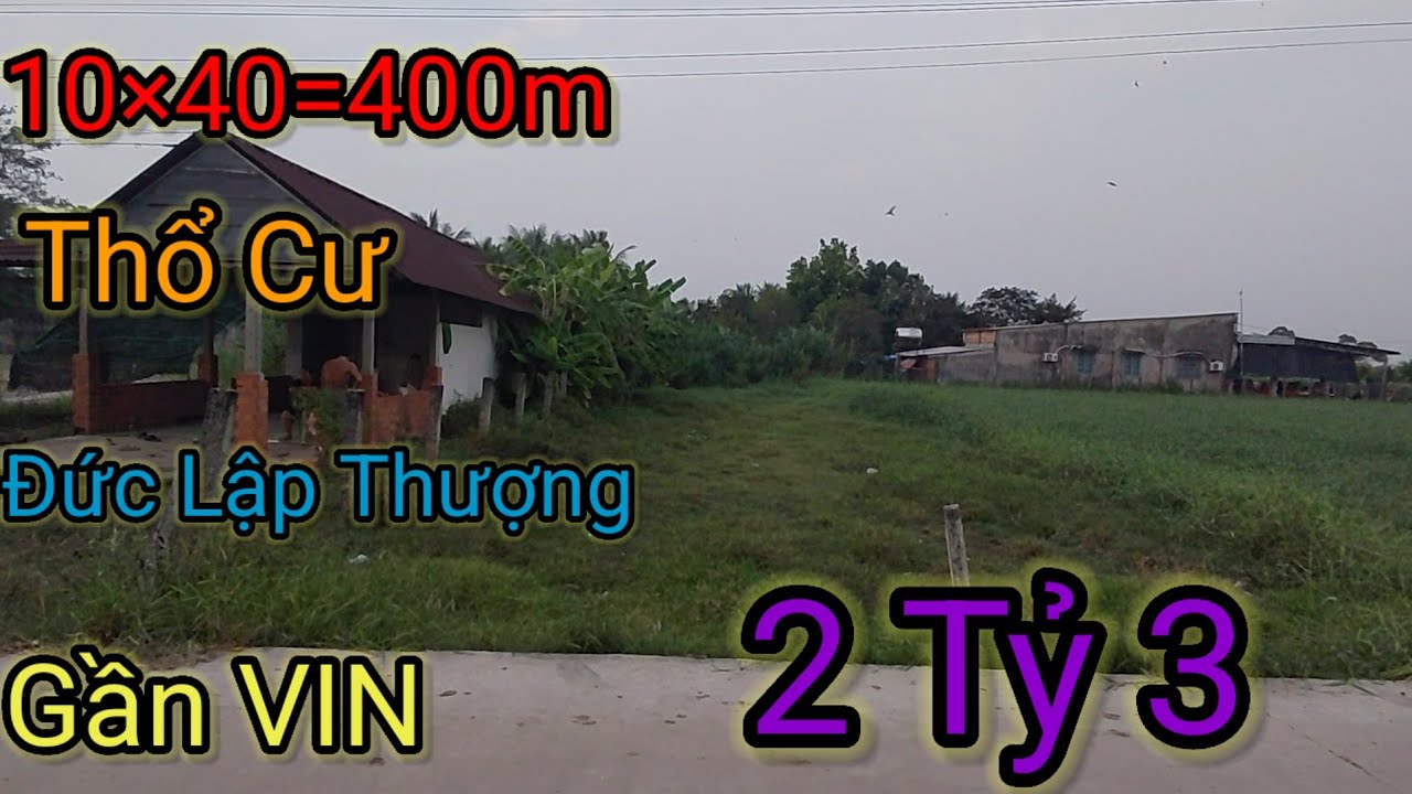ĐẤT ĐỨC LẬP THƯỢNG LONG AN CŨ GẦN VIN 10×40=400M THỔ FULL KHU DÂN CƯ ĐÔNG ĐÚC