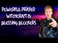 Deliverance prayer against witchcraft  blessing blockers