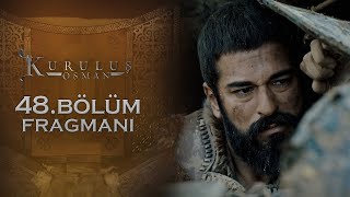 Kuruluş Osman 48 Bölüm fragmanı