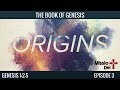 Origins:  Episode 3