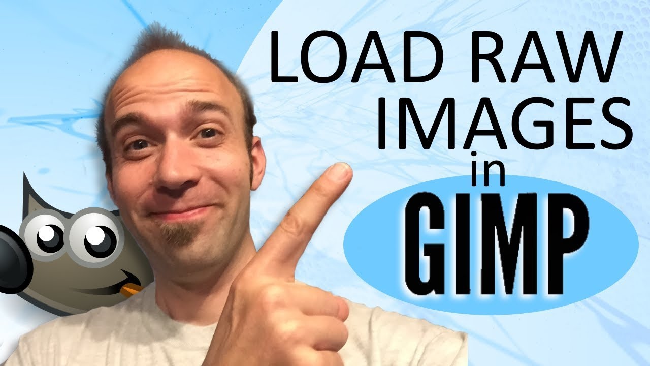 Load RAW Images into GIMP - YouTube