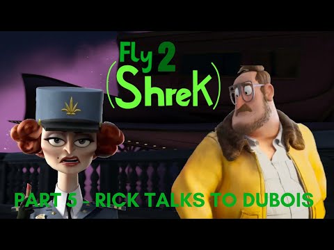 Fly Shrek 2 Part 5 Rick Talks To Dubois