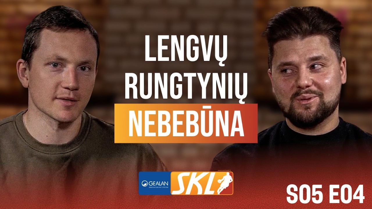SKL podcast S05E04: C lygos legendos „2Gen“: kodėl čia nebėra lengvų rungtynių?