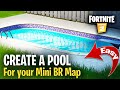 Create a Pool for your Mini BR Map in Fortnite!