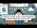 How to manage your mental health?