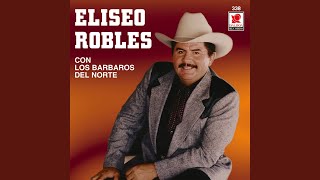 Video thumbnail of "Eliseo Robles - Te Extraño Mucho"