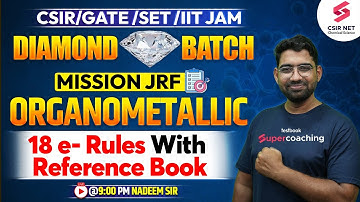 CSIR Dec 2023 | Mission JRF | Organometallic | 18 e- Rules with Reference book | Nadeem Sir