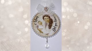 DIY~Beautiful &quot;Mary Did You Know&quot; Christmas Ornament!