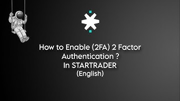 How to Enable 2FA in STARTRADER?(English)