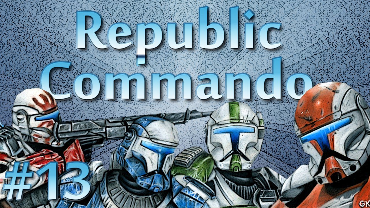 Let's Play Star Wars: Republic Commando - #13 - Unterstützung - YouTube