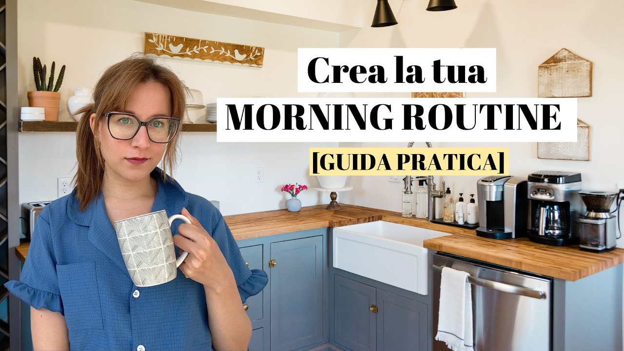 Come creare la perfetta MORNING ROUTINE - YouTube