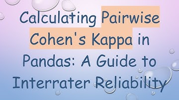 Calculating Pairwise Cohen