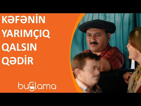 Buğlama TV - Kəfənin Yarımçıq Qalsın Qədir