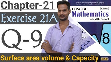 Exercise 21A,Q-9,Chapter 21,ICSE class 8 math,Surface area,volume and Capacity,@icsemaths592   