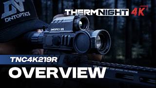 ThermNight 4K - TNC4K 219R Product Overview | DNT Optics