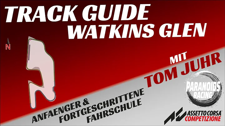 Track Guide Watkins Glen mit Tom Juhr  Assetto Cor...
