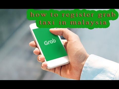 how to  register grab texi in malaysia/how to use grab in malaysia