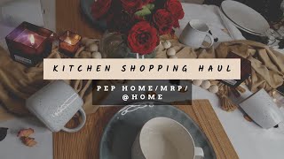 SHOPPING HAUL | PEP HOME, MR PRICE HOME \& @HOME HAUL| KITCHEN HAUL| SOUTH AFRICAN YOUTUBER