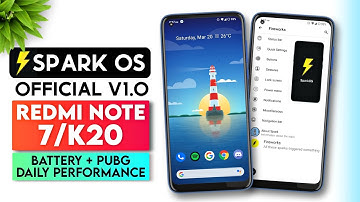 🔥 Redmi K20/Redmi Note 7 | SparkOS v1.0 Fire - OFFICIAL Android 11 | Battery | Daily Performance