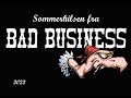 En lille sommerhilsen her fra Bad Business 2022