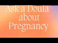 Ask a doula about pregnancy bmhw23