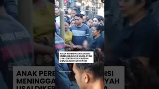 Anak Perempuan Tangisi Meninggalnya Sang Ayah Usai Dikeroyok karena Diduga Mencuri Ayam