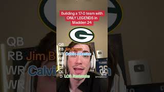 Building a 17-0 NFL Team with ALL Legends in Madden 24