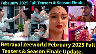 Betrayal Zee World February 2025 Full Teasers Season Finale Update In