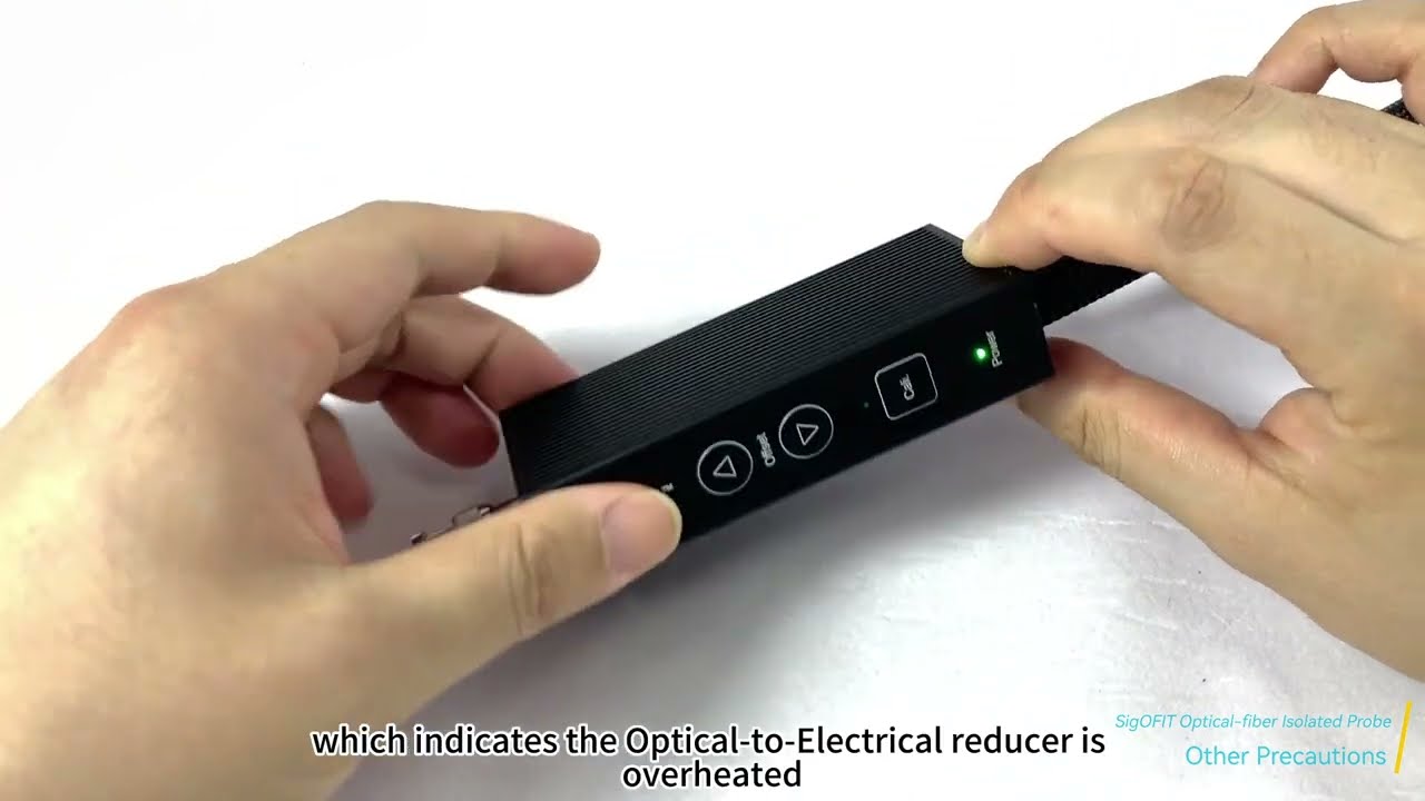 SigOFIT Optical fiber Isolated Probe Basic Operations and Precautions