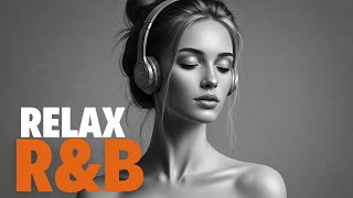 Relax U0026 Reflect Lofi Ru0026b Soul Grooves For Calm Focus Work Study Relax