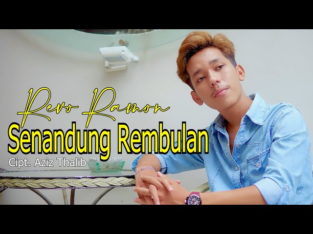 SENANDUNG REMBULAN CIPT. AZIZ THALIB - COVER BY REVO RAMON class=