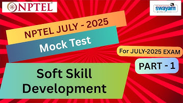 🔥Mock Test Part 1 | Soft Skill Development  NPTEL | July 2025 Exam
