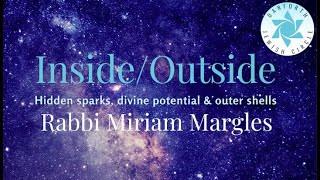 Inside/Outside: Rupture, Sparks & Tikkun (Jan 15, 2022)