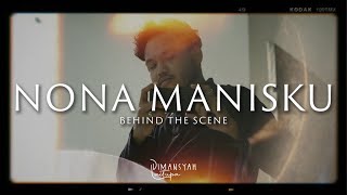 Behind The Scene | Dimansyah Laitupa - Nona ManisKu