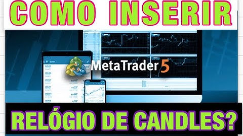 Como inserir o relógio que conta o tempo dos candles no Metatrader 5?
