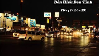 Bên Hiếu Bên Tình-TKay X Lúa XC (Gác Trọ Số 3)