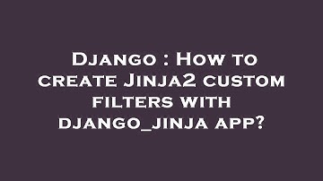 Django : How to create Jinja2 custom filters with django_jinja app?