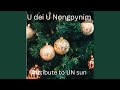 U DEI U NONGPYNIM (KHASI XMASS SONG)