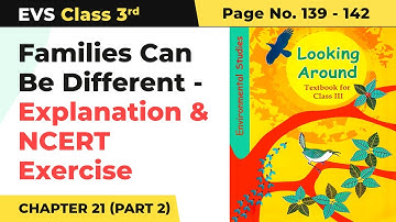 Class 3 EVS Chapter 21 | Families Can Be Different - Explanation & NCERT Exercise (Pg No.142 -145)