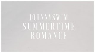 Johnnyswim | Summertime Romance (Official Audio Stream) chords