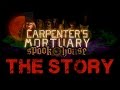 Carpenter's Mortuary Spook House  -  THE STORY