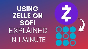 How To Use Zelle On SoFi (2025)