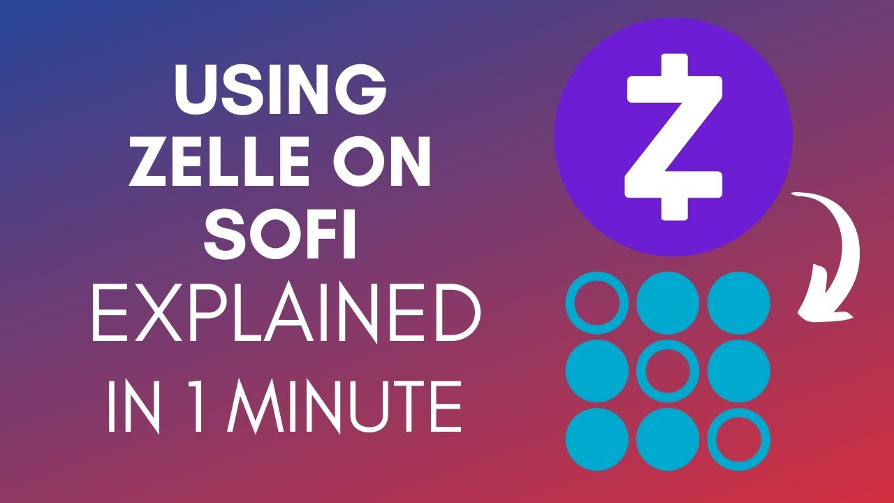 Does Sofi Use Zelle
